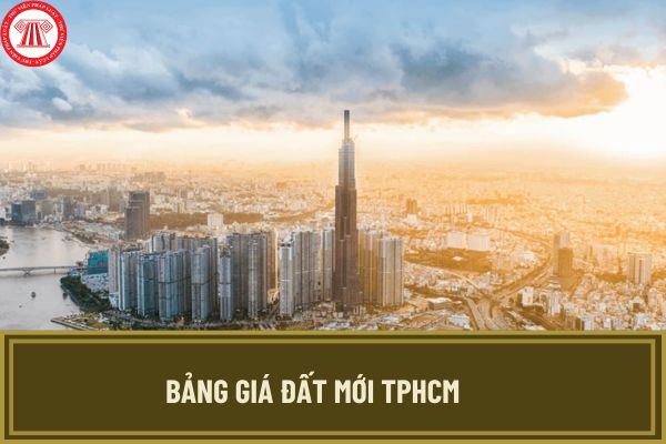 Nóng: TP.HCM vừa ban hành bảng giá đất, có hiệu lực từ ngày 31-10